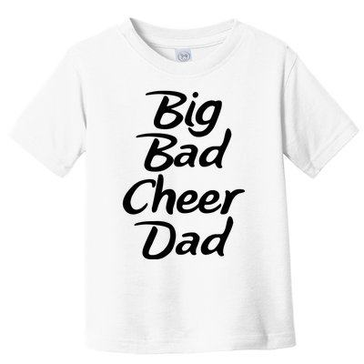 Big Dad Cheer Dad Toddler T-Shirt