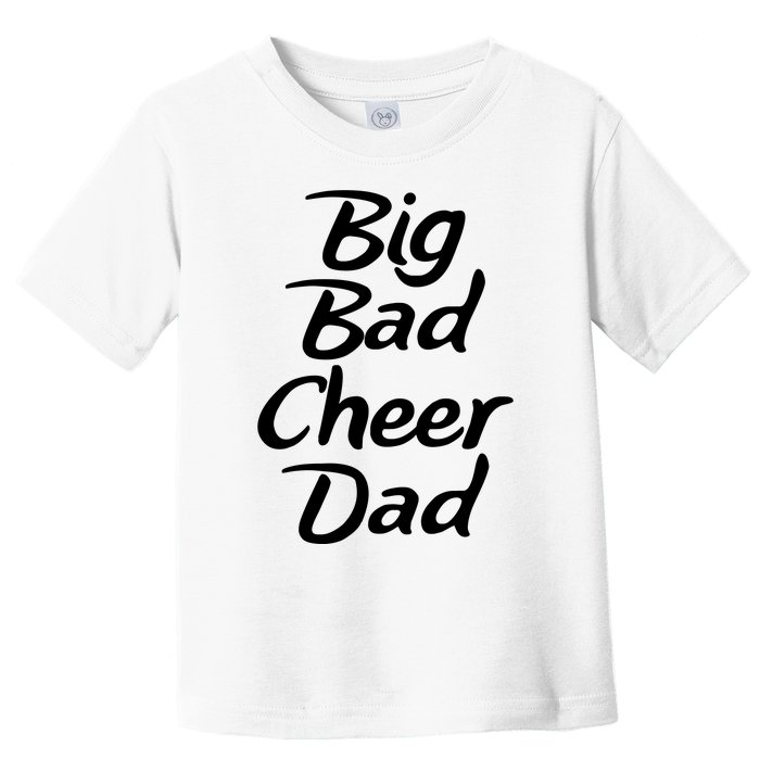 Big Dad Cheer Dad Toddler T-Shirt