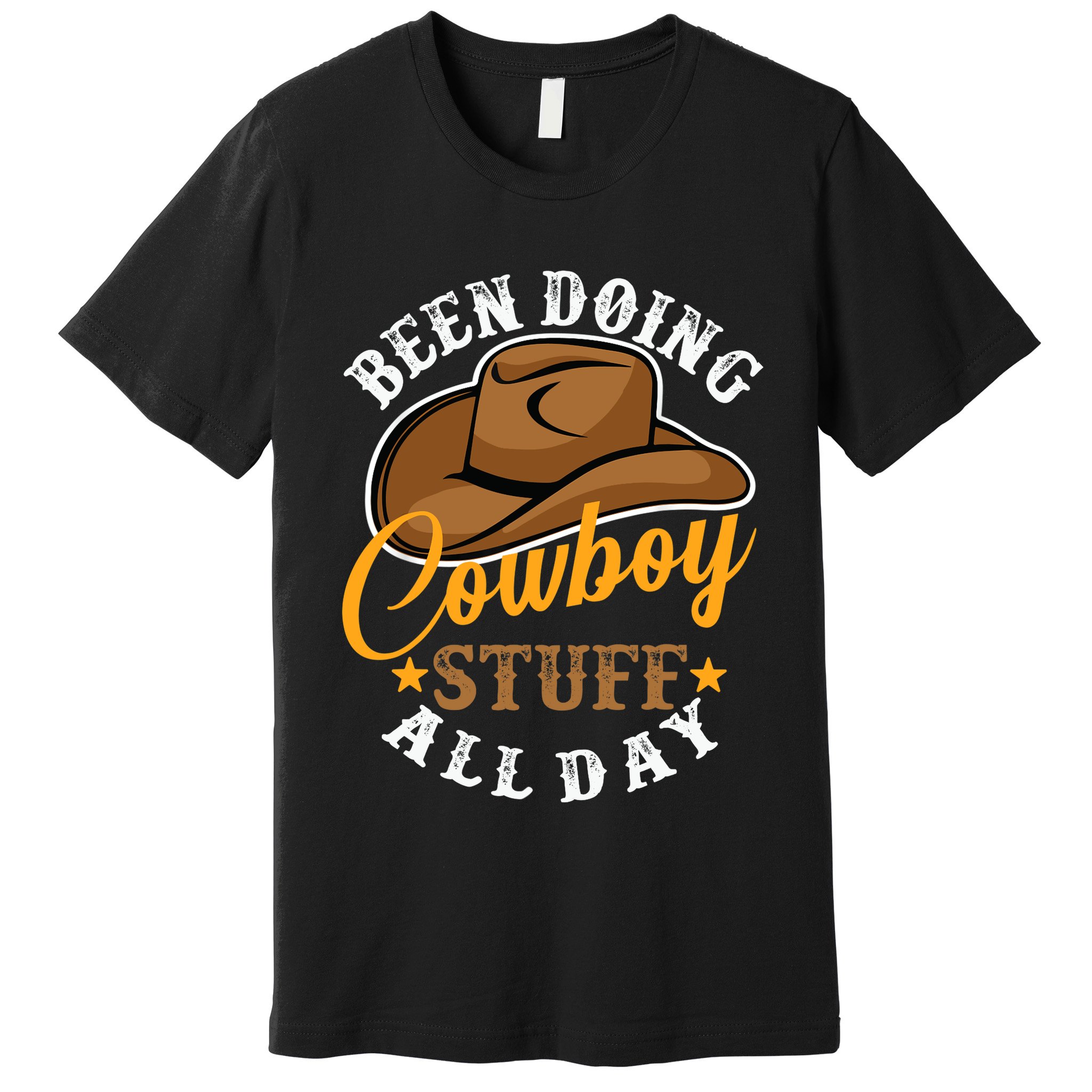 Been Doing Cowboy Stuff All Day Cowgirl Country Western Premium T-Shirt