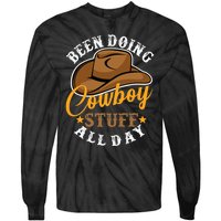 Been Doing Cowboy Stuff All Day Cowgirl Country Western Tie-Dye Long Sleeve Shirt