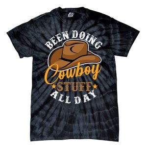 Been Doing Cowboy Stuff All Day Cowgirl Country Western Tie-Dye T-Shirt