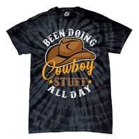 Been Doing Cowboy Stuff All Day Cowgirl Country Western Tie-Dye T-Shirt