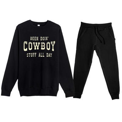 Been Doing Cowboy Stuff Western Rodeo Funny Cowboy Premium Crewneck Sweatsuit Set