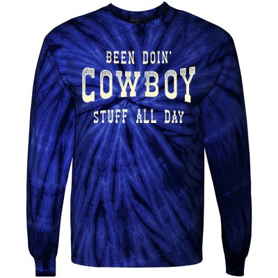 Been Doing Cowboy Stuff Western Rodeo Funny Cowboy Tie-Dye Long Sleeve Shirt