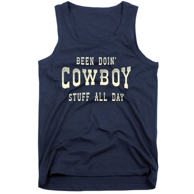 Been Doing Cowboy Stuff Western Rodeo Funny Cowboy Tank Top