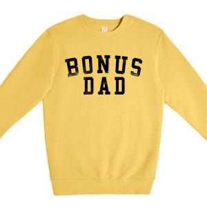 Bonus Dad Classic Bold Font Birthday Bonus Dad Premium Crewneck Sweatshirt