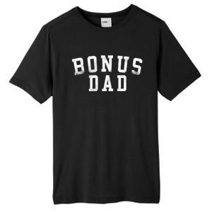 Bonus Dad Classic Bold Font Birthday Bonus Dad Tall Fusion ChromaSoft Performance T-Shirt