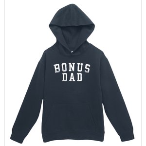 Bonus Dad Classic Bold Font Birthday Bonus Dad Urban Pullover Hoodie