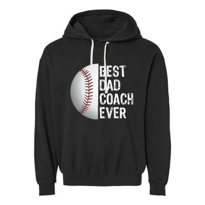 Best Dad Coach Ever Funny Baseball For Sport Lovers Garment-Dyed Fleece Hoodie