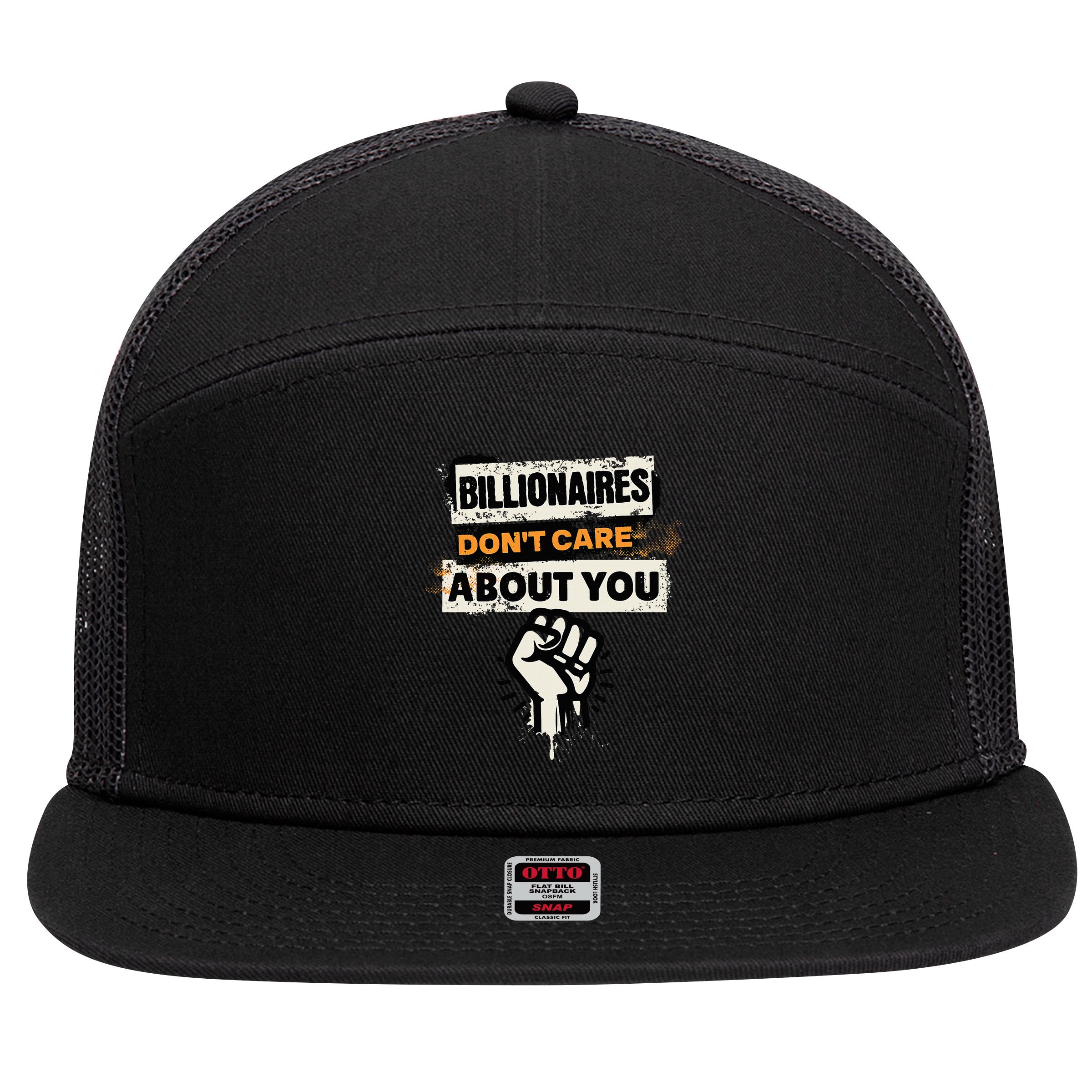Billionaires Don't Care About You Social Justice Protest  7 Panel Mesh Trucker Snapback Hat