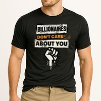 Billionaires Don't Care About You Social Justice Protest  Cooling Performance Crew T-Shirt