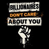 Billionaires Don't Care About You Social Justice Protest  Cooling Performance Crew T-Shirt