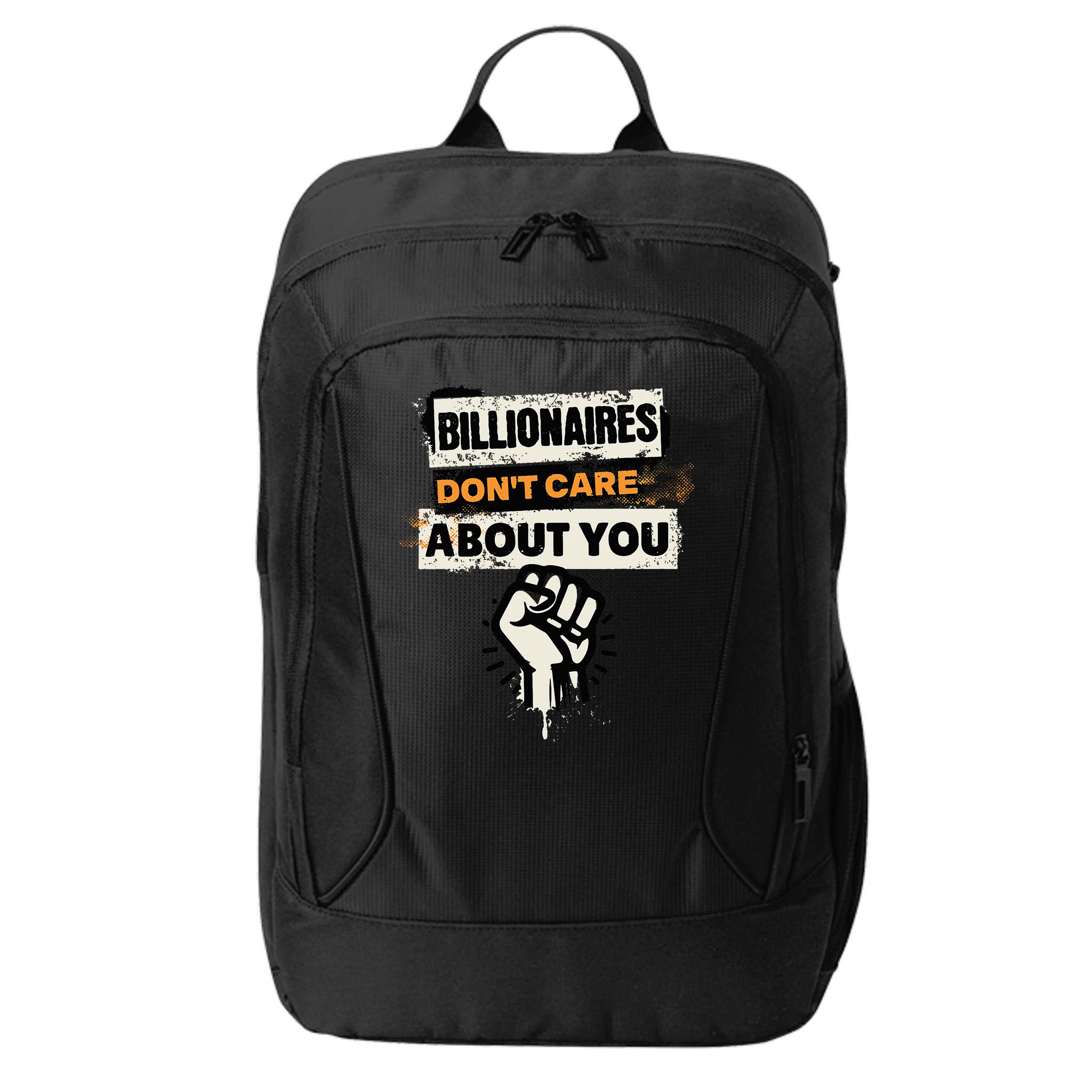 Billionaires Don't Care About You Social Justice Protest  City Backpack