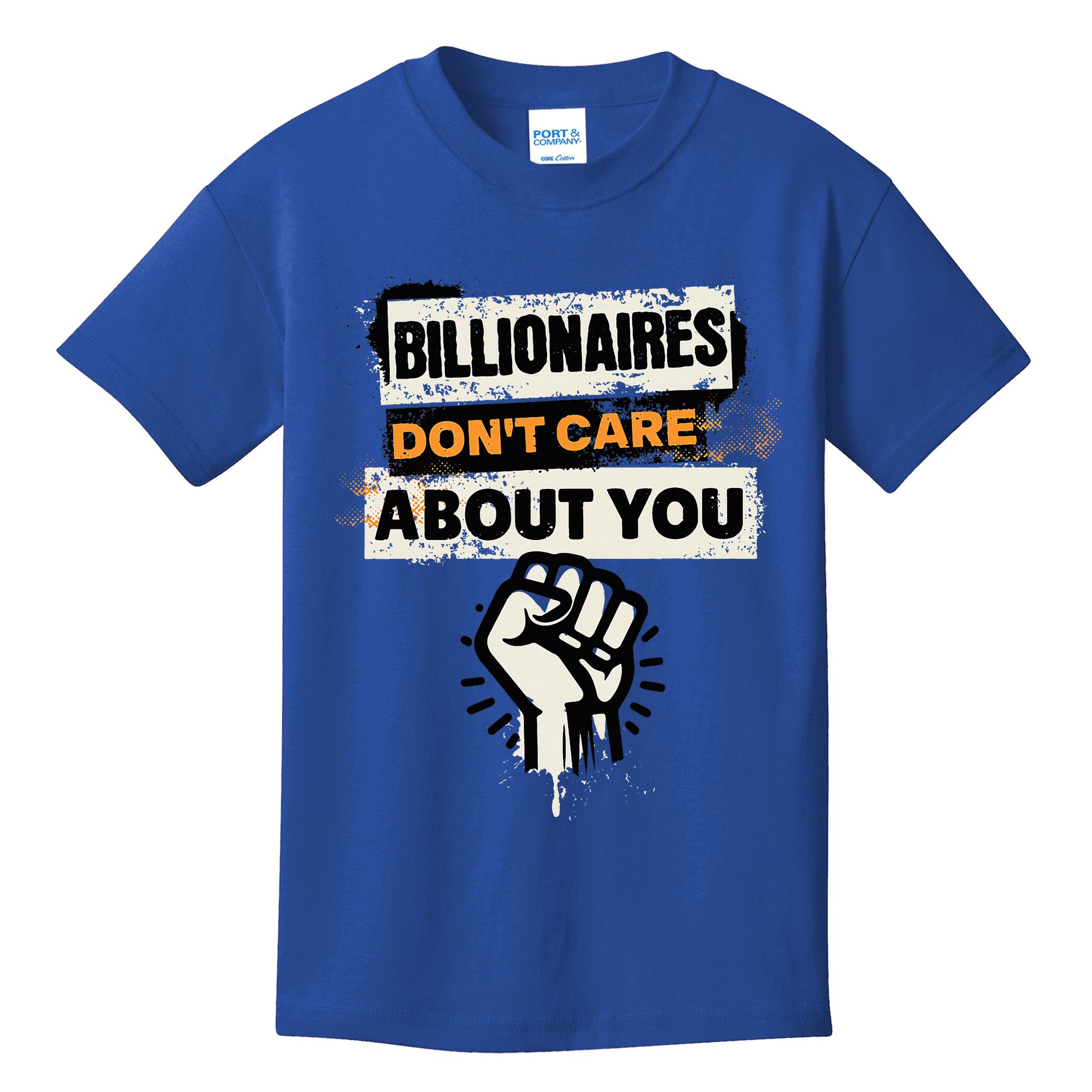 Billionaires Don't Care About You Social Justice Protest  Kids T-Shirt