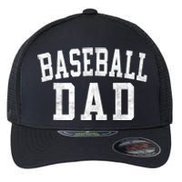 Baseball Dad Classic Bold Font FatherS Day Daddy Flexfit Unipanel Trucker Cap