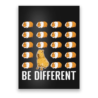 Be different Capybaras Funny Capibara Rodent Capybara  Poster