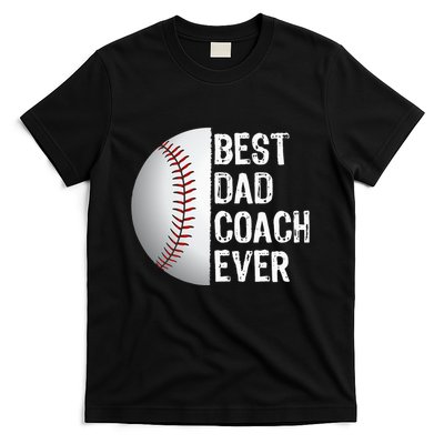 Best Dad Coach Ever Funny Baseball Tee For Sport Lovers T-Shirt