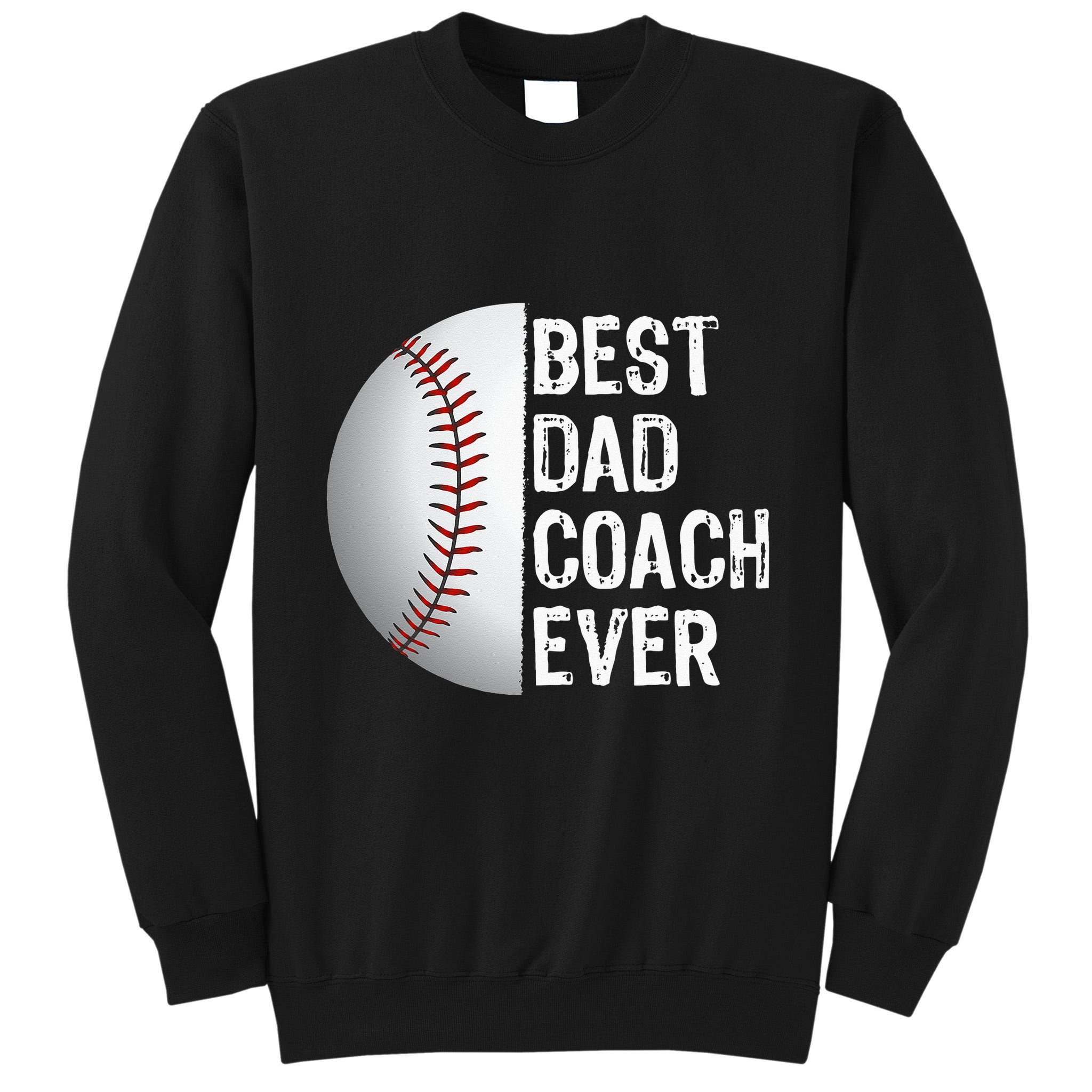 Best Dad Coach Ever Funny Baseball Tee For Sport Lovers Tall Sweatshirt