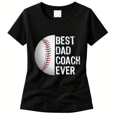 Best Dad Coach Ever Funny Baseball Tee For Sport Lovers Womens T-Shirt
