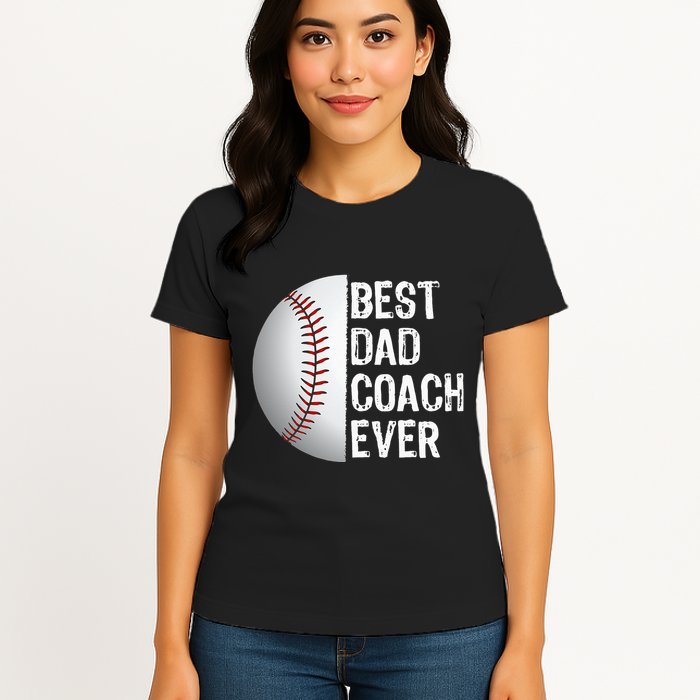 Best Dad Coach Ever Funny Baseball Tee For Sport Lovers Womens T-Shirt