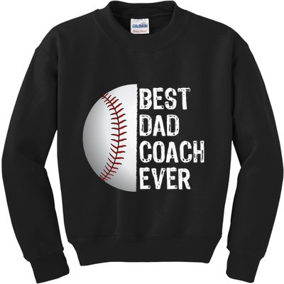 Best Dad Coach Ever Funny Baseball Tee For Sport Lovers Kids Sweatshirt