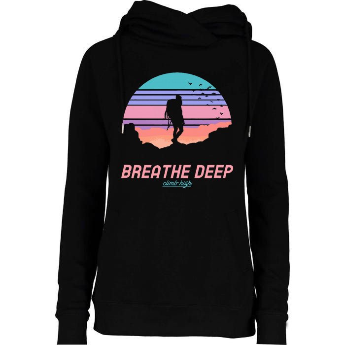 Breathe Deep Climb High Hiking Camping Backpacking Womens Funnel Neck Pullover Hood