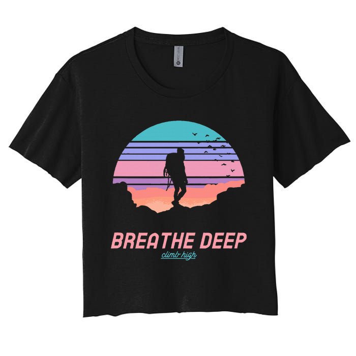 Breathe Deep Climb High Hiking Camping Backpacking Women's Crop Top Tee