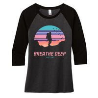 Breathe Deep Climb High Hiking Camping Backpacking Women's Tri-Blend 3/4-Sleeve Raglan Shirt