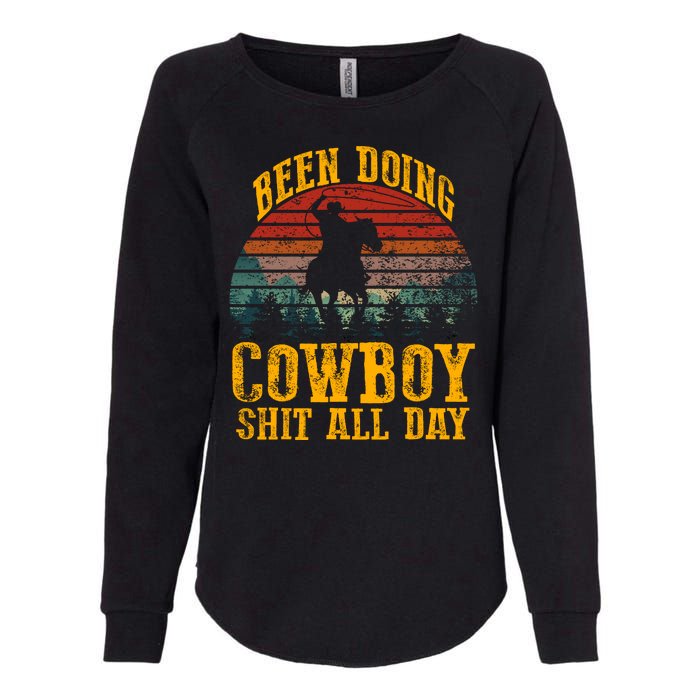 Been Doin' Cowboy Shit All Day Womens California Wash Sweatshirt