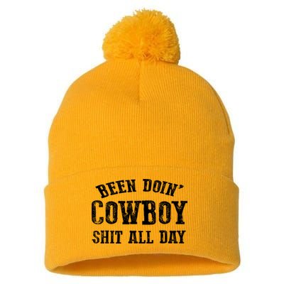 Been Doin' Cowboy Shit All Day Pom Pom 12in Knit Beanie