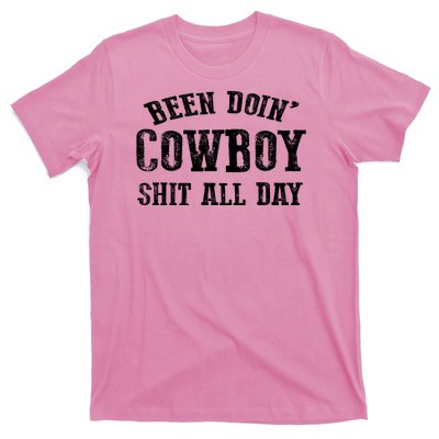 Been Doin' Cowboy Shit All Day T-Shirt