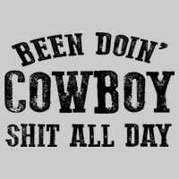 Been Doin' Cowboy Shit All Day Cooling Performance Crew T-Shirt