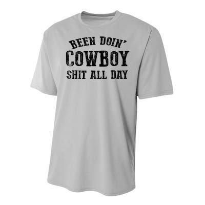 Been Doin' Cowboy Shit All Day Performance Sprint T-Shirt