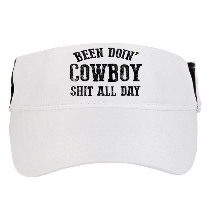Been Doin' Cowboy Shit All Day Adult Drive Performance Visor