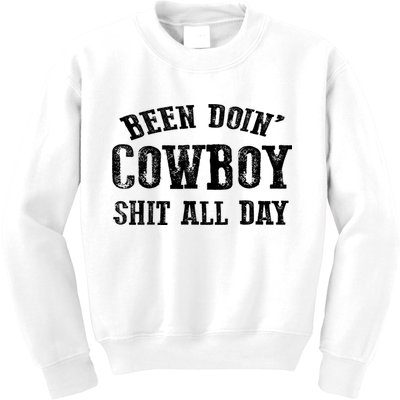Been Doin' Cowboy Shit All Day Kids Sweatshirt
