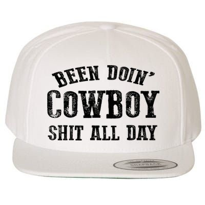 Been Doin' Cowboy Shit All Day Wool Snapback Cap
