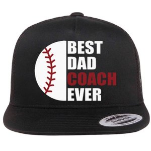 Best Dad Coach Ever Baseball Fathers Day Baseball Dad Coach Flat Bill Trucker Hat