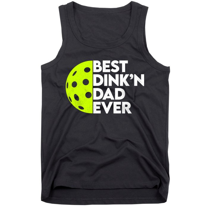 Best Dink'n Dad Ever Funny Pickleball Tank Top