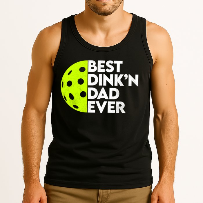 Best Dink'n Dad Ever Funny Pickleball Tank Top