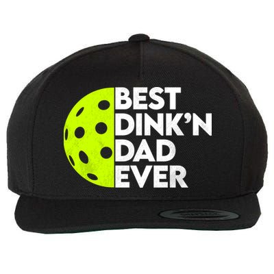 Best Dink'n Dad Ever Funny Pickleball Wool Snapback Cap