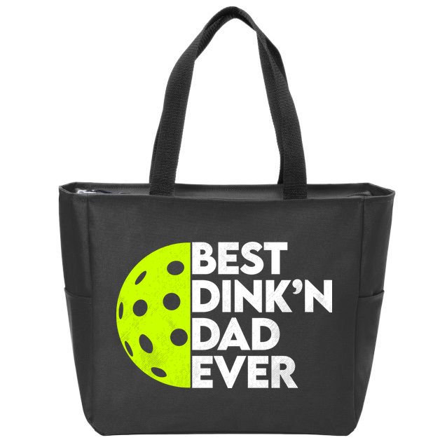 Best Dink'n Dad Ever Funny Pickleball Zip Tote Bag