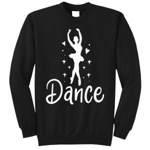 Ballet Dancer Dancing Dance School Ballet Lover Gift Sweatshirt