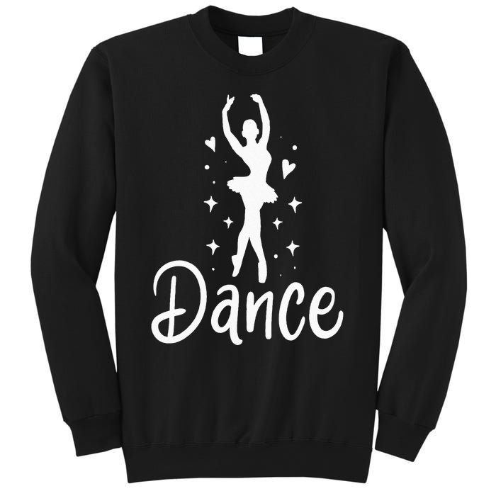 Ballet Dancer Dancing Dance School Ballet Lover Gift Sweatshirt