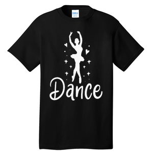 Ballet Dancer Dancing Dance School Ballet Lover Gift Tall T-Shirt