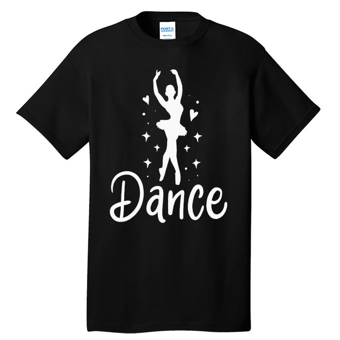 Ballet Dancer Dancing Dance School Ballet Lover Gift Tall T-Shirt