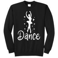 Ballet Dancer Dancing Dance School Ballet Lover Gift Tall Sweatshirt