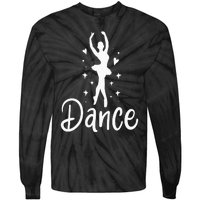 Ballet Dancer Dancing Dance School Ballet Lover Gift Tie-Dye Long Sleeve Shirt