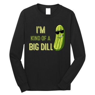 Big Deal Dill Pickle Funny Slogan Long Sleeve Shirt