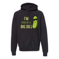 Big Deal Dill Pickle Funny Slogan Premium Hoodie