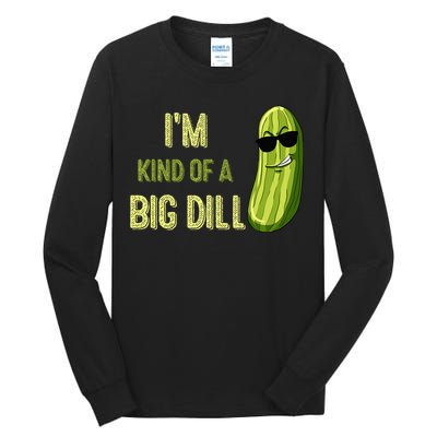 Big Deal Dill Pickle Funny Slogan Tall Long Sleeve T-Shirt